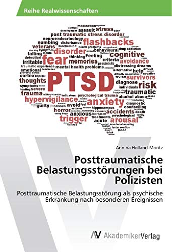 Posttraumatische Belastungsstörungen bei Polizisten: Posttraumatische Belastungsstörung als psychische Erkrankung nach besonderen Ereignissen