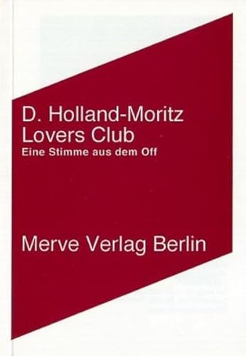 Lovers Club: Eine Stimme aus dem Off (Internationaler Merve Diskurs)