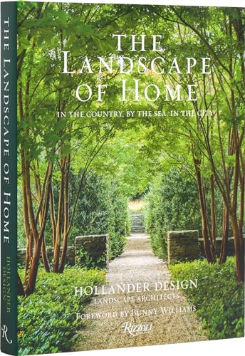 The Landscape of Home: In the Country, By the Sea, In the City von Rizzoli