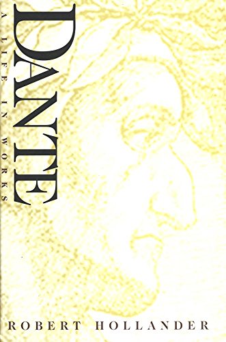 Dante: A Life in Works von Yale University Press