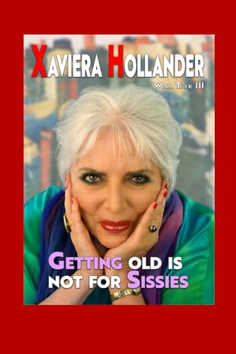 Wall Talk III: Getting Old is Not for Sissies