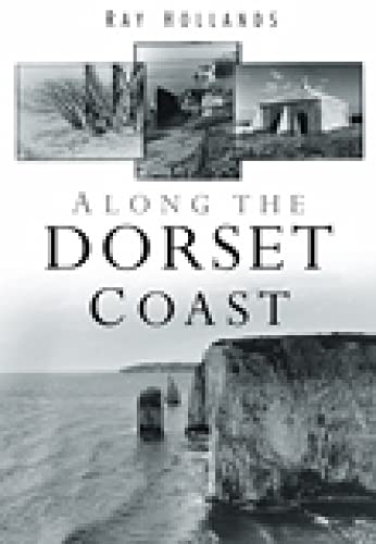 Along the Dorset Coast von History Press
