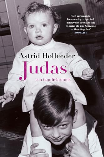 Judas: een familiekroniek (De Holleeder trilogie, 1) von A.W. Bruna Uitgevers
