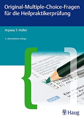 Original-Multiple-Choice-Fragen für die Heilpraktikerprüfung (Heilpraxis) von Karl Haug