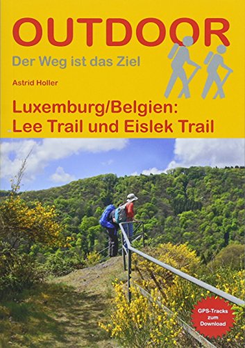 Luxemburg/Belgien: Lee Trail und Eislek Trail (Der Weg ist das Ziel)
