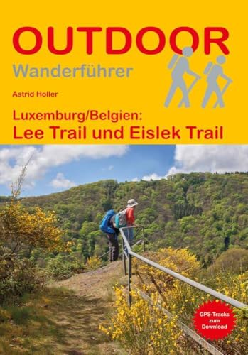 Luxemburg/Belgien: Lee Trail und Eislek Trail (Outdoor Wanderführer, Band 417) von Stein, Conrad Verlag