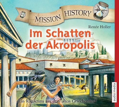 Mission History - Im Schatten der Akropolis: Ein Ratekrimi aus dem alten Griechenland. CD Standard Audio Format, Lesung