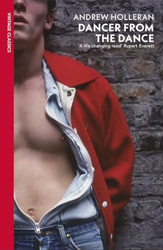 Dancer from the Dance: ‘A life changing read’ Rupert Everett (Vintage Classics) von Random House UK Ltd