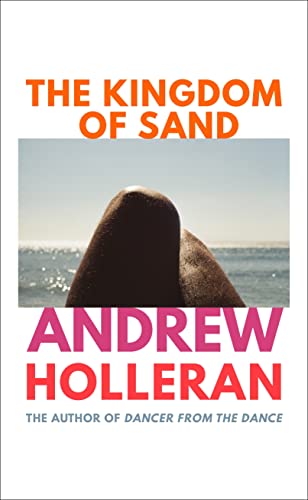The Kingdom of Sand: the exhilarating new novel from the author of Dancer from the Dance von Jonathan Cape