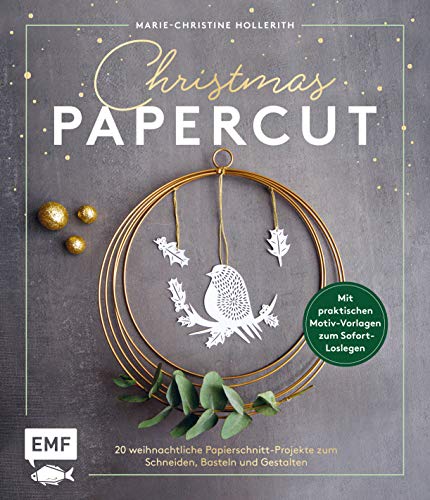 Christmas Papercut – Weihnachtliche Papierschnitt-Projekte zum Schneiden, Basteln und Gestalten: Mit 24 praktischen Motiv-Vorlagen zum Sofort-Loslegen Christmas Papercut – Weihnachtliche Papierschnitt-Projekte zum Schneiden, Basteln und Gestalten: Mit 24 praktischen Motiv-Vorlagen zum Sofort-Loslegen