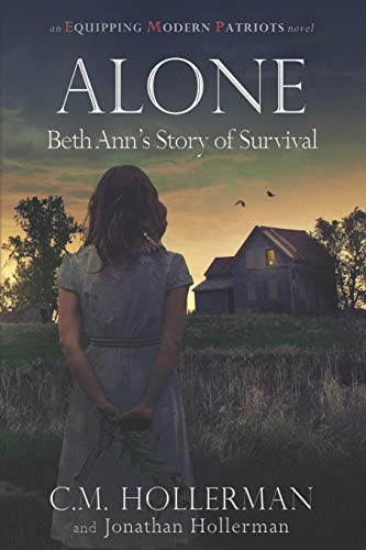 Alone: Beth Ann's Story of Survival (Equipping Modern Patriots, Band 0) von Apoc Publishing