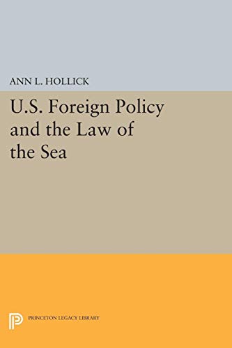 U.S. Foreign Policy and the Law of the Sea (Princeton Legacy Library, Band 5166) von Princeton University Press
