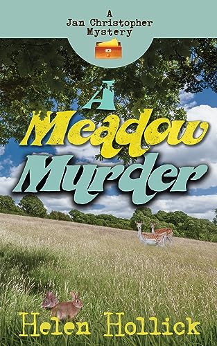 A MEADOW MURDER: A Jan Christopher Mystery : Episode 4 (Jan Christopher Mysteries, Band 4) von Taw River Press