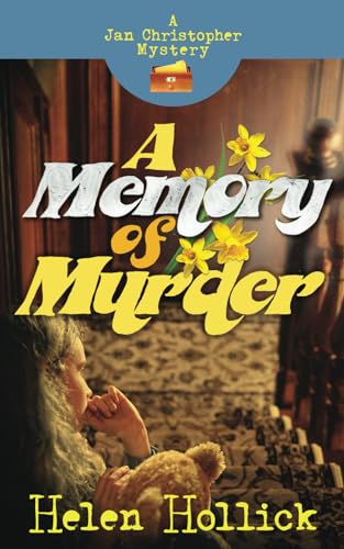 A MEMORY OF MURDER: A JAN CHRISTOPHER MYSTERY - Episode 5 (Jan Christopher Mysteries, Band 5) von Taw River Press