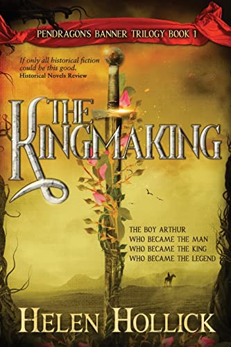 The Kingmaking: (The Pendragon's Banner Trilogy: Book 1) von Taw River Press