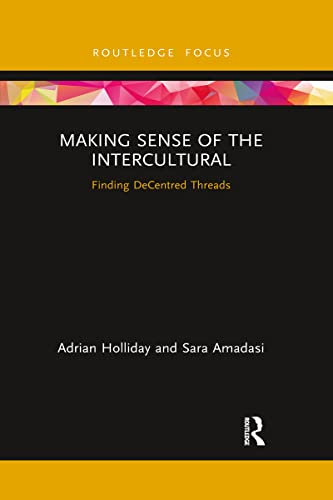 Making Sense of the Intercultural: Finding DeCentred Threads (Routledge Focus on Applied Linguistics) von Routledge