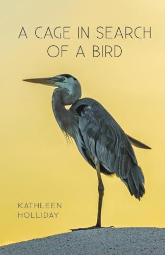 A Cage in Search of a Bird A Cage in Search of a Bird von Finishing Line Press