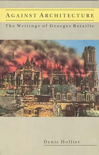 Against Architecture: The Writings of Georges Bataille (October Books) von MIT Press