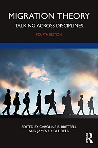 Migration Theory: Talking across Disciplines von Taylor & Francis