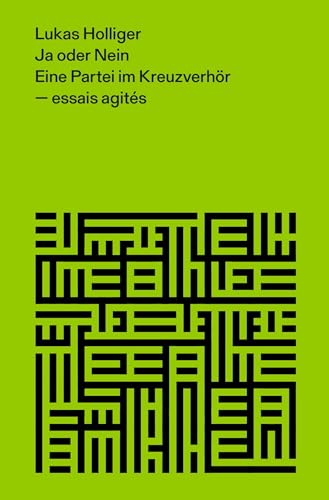 Ja oder Nein: Eine Partei im Kreuzverhör (essais agités: Edition zu Fragen der Zeit) von gesunde Menschenversand
