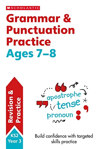 Grammar and Punctuation practice activities for children ages 7-8 (Year 3). Perfect for Home Learning.: (Scholastic English Skills)
