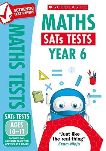 Maths Practice Tests for Ages 10-11 (Year 6) Includes two complete test papers plus answers and mark scheme (National Curriculum SATs Tests) von Scholastic