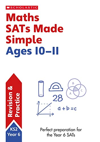 Maths Practice and Revision Workbook For Ages 10-11 (Year 6) Covers all key topics with answers (SATs Made Simple) von Scholastic