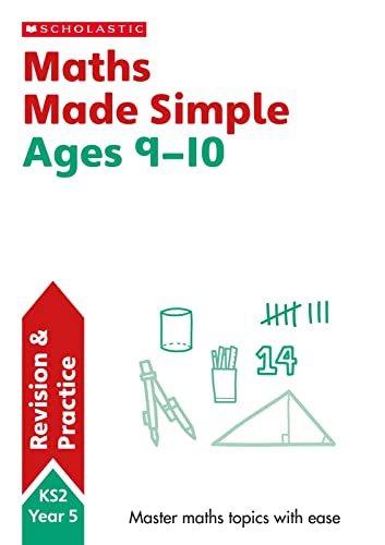 Maths Practice and Revision Workbook For Ages 9-10 (Year 5) Covers all key topics with answers (SATs Made Simple) von Scholastic