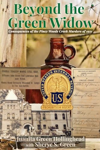 Beyond the Green Widow: Consequences of the Piney Woods Creek Murders of 1921 von Sunbury Press, Inc.