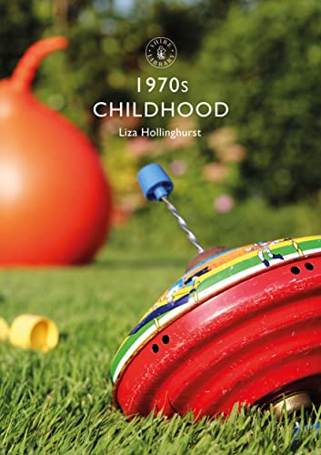 1970s Childhood (Shire Library, Band 859) von Bloomsbury