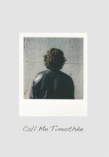 Call Me Timothée: The Timothée Chalamet Look-Alike Competition von Blurring Books