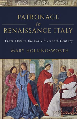 Patronage in Renaissance Italy (Italian Art History, Band 1)