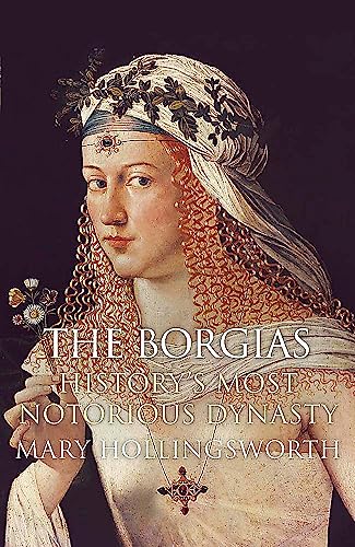 The Borgias: History's Most Notorious Dynasty von Quercus Publishing