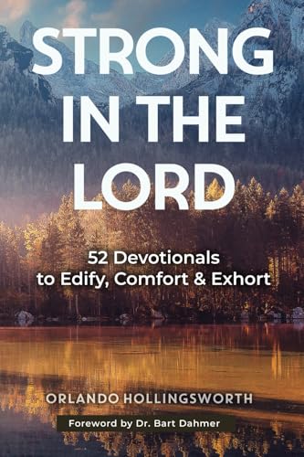 Strong in the Lord: 52 Devotional to Edify, Comfort & Exhort Strong in the Lord: 52 Devotional to Edify, Comfort & Exhort von Innovo Publishing LLC