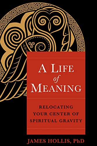 Life of Meaning: Relocating Your Center of Spiritual Gravity von Sounds True Adult