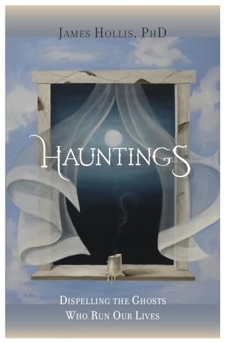 Hauntings - Dispelling the Ghosts Who Run Our Lives von Chiron Publications