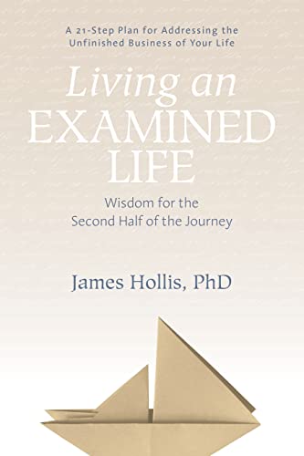 Living an Examined Life: Wisdom for the Second Half of the Journey von Sounds True