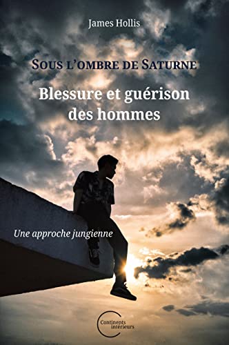 Sous l'ombre de Saturne : Blessure et guérison des hommes (Une approche jungienne) von Éditions Associées Miscellanées