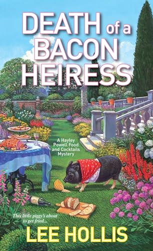 Death of a Bacon Heiress (Hayley Powell Mystery, Band 7)