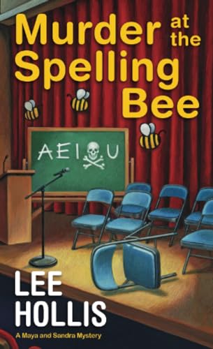 Murder at the Spelling Bee (A Maya and Sandra Mystery, Band 4)