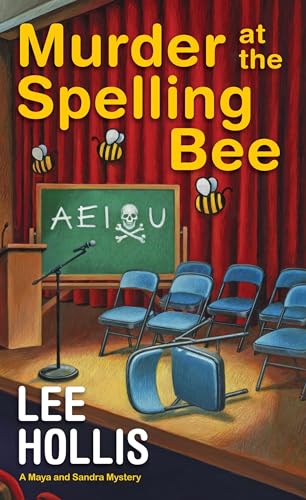 Murder at the Spelling Bee (A Maya and Sandra Mystery, Band 4)