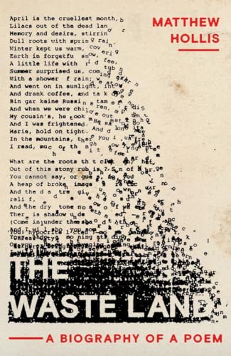 The Waste Land: A Biography of a Poem