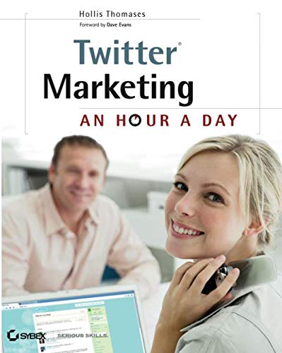 Twitter Marketing: An Hour a Day von Sybex