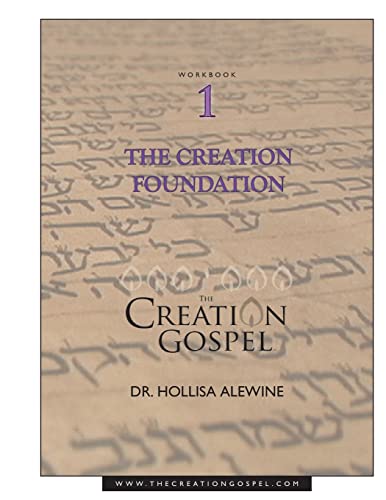 Creation Gospel Workbook One: The Creation Foundation (The Creation Gospel, Band 1) von Createspace Independent Publishing Platform