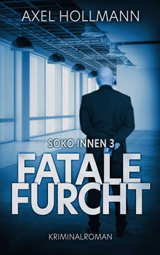Fatale Furcht - Soko Innen 3
