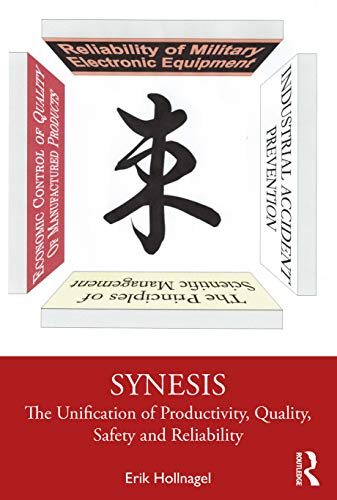 Synesis: The Unification of Productivity, Quality, Safety and Reliability von Routledge