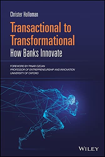 Transactional to Transformational: How Banks Innovate von Wiley
