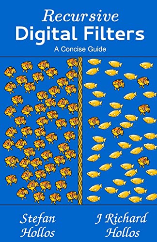 Recursive Digital Filters: A Concise Guide von Abrazol Publishing