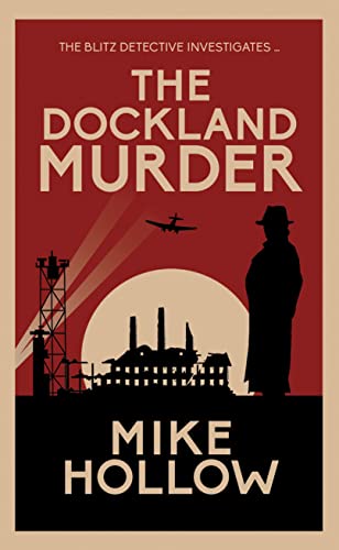 The Dockland Murder: The intriguing wartime murder mystery (Blitz Detective)