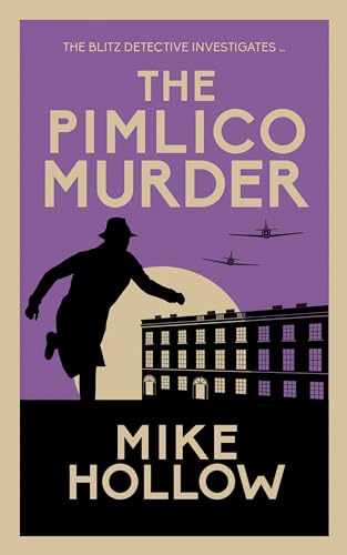 The Pimlico Murder: The compelling wartime murder mystery (The Blitz Detective, 6) von Allison & Busby